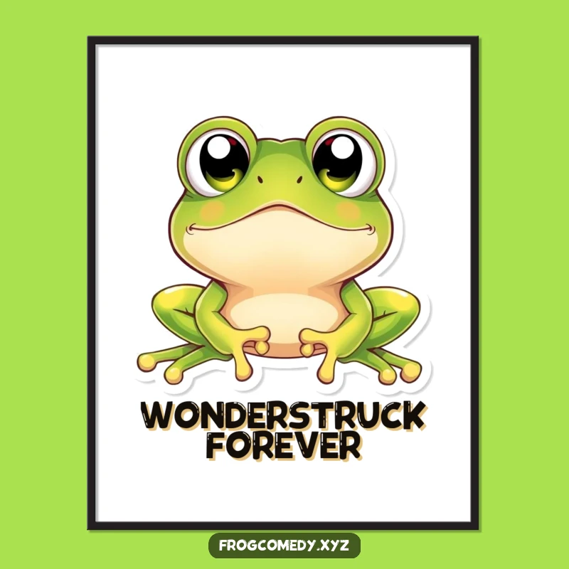 Funny Kawaii Frog Poster: Sparkling Eyes of Amazement, Wonderful Funny Gift