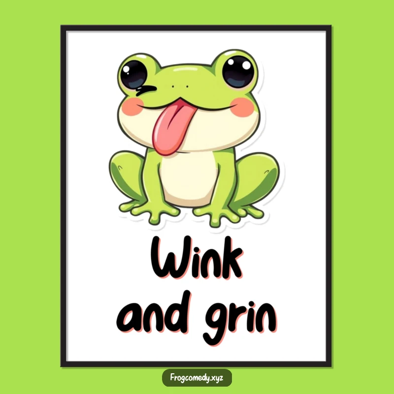 Funny Kawaii Frog Tongue Wink Poster: Cheeky Art, Perfect Humor Gift